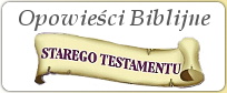 Opowieści Biblijne Starego Testamentu