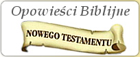 Opowieści Biblijne Nowego Testamentu