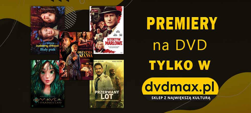 Nowości DVD tylko w DVDMAX.PL