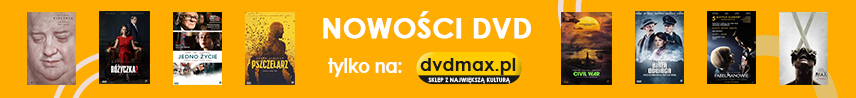 NOWOŚCI DVD tylko w DVDMAX.PL