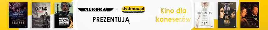 Aurora i DVDMAX: Kino dla koneserów